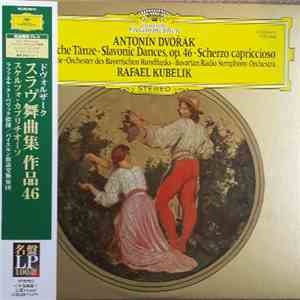 Antonín Dvořák - Symphonie-Orchester Des Bayerischen Rundfunks, Rafael Kubelik - Slawische Tänze, Op. 46 • Slavonic Dances, Op. 46 • Scherzo Capriccioso download flac