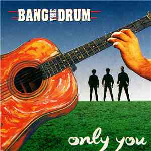 Bang The Drum  - Only You download flac