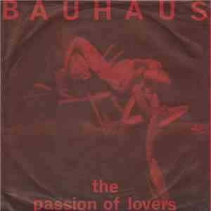 Bauhaus - The Passion Of Lovers download flac