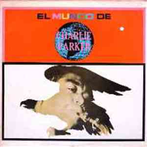 Charlie Parker - El Mundo De Charlie Parker download flac