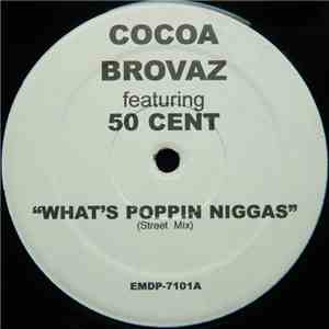 Cocoa Brovaz Feat. 50 Cent - What's Poppin Niggas? download flac