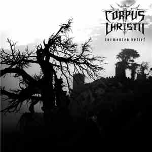 Corpus Christii - Tormented Belief download flac
