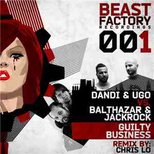 Dandi & Ugo vs. Balthazar & JackRock - Guilty Business download flac