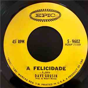 Dave Grusin - A Felicidade / If You Gotta Make A Fool Of Somebody download flac