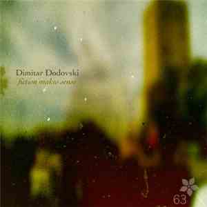 Dimitar Dodovski - Fiction Makes Sense download flac