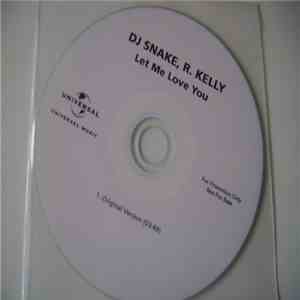 DJ Snake, R. Kelly - Let Me Love You download flac