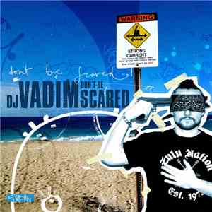 DJ Vadim - Don't Be Scared download flac