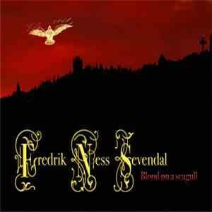 Fredrik Ness Sevendal - Blood On A Seagull download flac