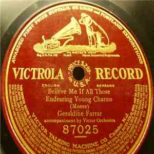 Geraldine Farrar - Believe Me If All Those Endearing Young Charms download flac