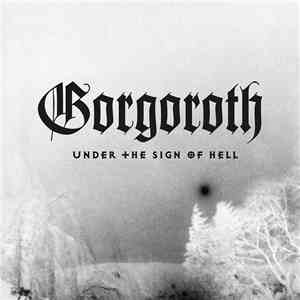 Gorgoroth - Under The Sign Of Hell download flac