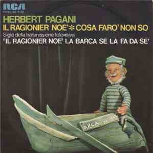 Herbert Pagani - Il Ragionier Noé / Cosa Faro' Non So download flac