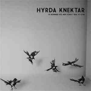 Hyrda Knektar - Vi Kommer Dö Men Först Ska Vi Leva download flac
