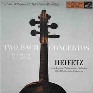 Jascha Heifetz, Los Angeles Philharmonic Orchestra - Two Bach Concertos In A Minor In E Major download flac
