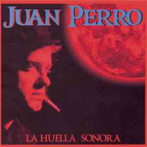 Juan Perro - La Huella Sonora download flac
