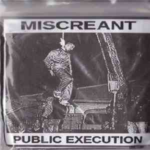 Miscreant  - Public Execution download flac
