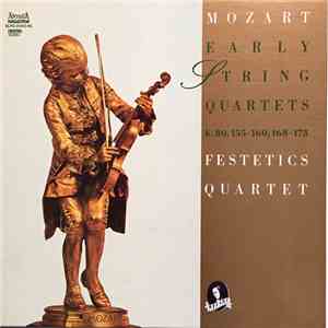 Mozart, Festetics Quartet - Early String Quartets K.80, 155 -160, 168 - 173 download flac