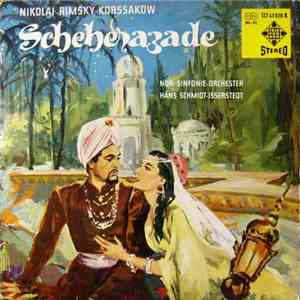 Nikolai Rimsky-Korssakov, Hans Schmidt-Isserstedt, NDR Sinfonie-Orchester - Scheherazade FLAC album