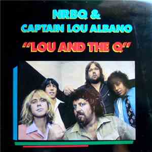 NRBQ And 'Captain' Lou Albano - Lou And The Q download flac