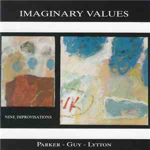 Parker - Guy - Lytton - Imaginary Values download flac