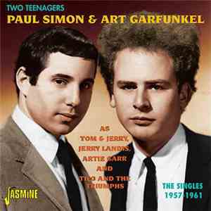 Paul Simon & Art Garfunkel - Two Teenagers: The Singles 1957-1961 download flac