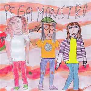 Pega Monstro - Pega Monstro download flac