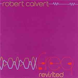 Robert Calvert - Freq Revisited download flac