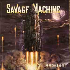 Savage Machine - Abandon Earth download flac