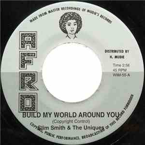 Slim Smith & The Uniques - Build My World Around You download flac