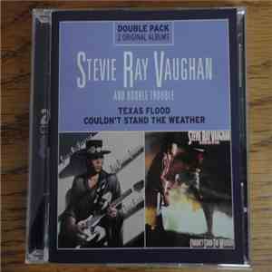 Stevie Ray Vaughan & Double Trouble - Texas Flood / Couldn't Stand The Weather download flac