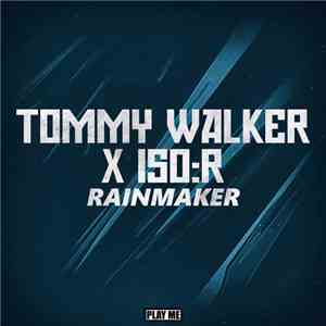 Tommy Walker  & iso:R - Rainmaker download flac
