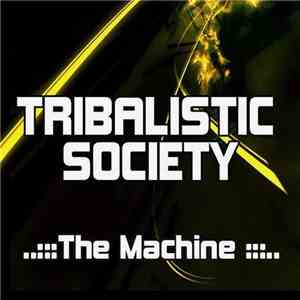 Tribalistic Society - The Machine download flac