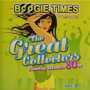 Various - Boogie Times Presents The Great Collectors Vol. 9 download flac