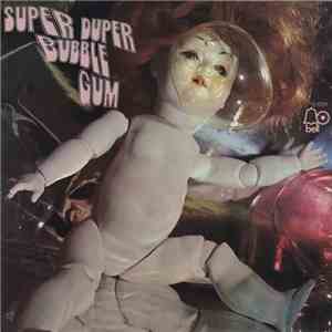 Various - Super Duper Bubble Gum download flac