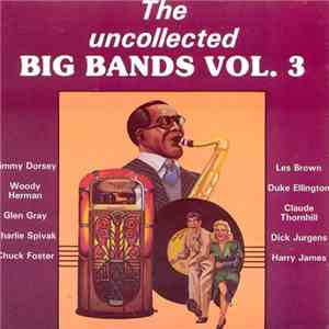 Various - The Uncollected Big Bands Vol. 3 download flac