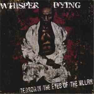 Whisper Dying - Terror In The Eyes Of The Villain FLAC album