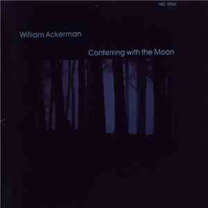 William Ackerman - Conferring With The Moon download flac