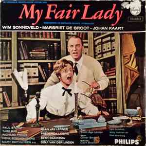 Wim Sonneveld / Margriet De Groot / Johan Kaart - De Originele Nederlandse Versie Van My Fair Lady download flac