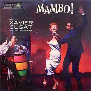 Xavier Cugat And His Orchestra - Mambo! (Music For Latin Lovers) download flac