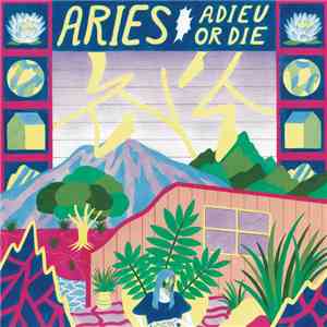 Aries  - Adieu or Die download flac