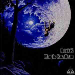 Ñarkiš - Magic Realism download flac