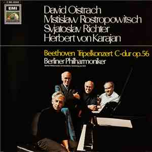 Beethoven - Berliner Philharmoniker, David Oistrach, Mstislaw Rostropowitsch, Svjatoslav Richter, Herbert von Karajan - Tripelkonzert C-Dur Op.56 download flac
