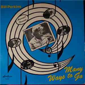 Bill Perkins Quintet - Many Ways To Go download flac