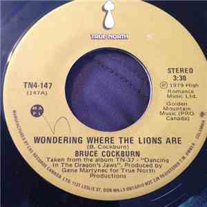 Bruce Cockburn - Wondering Where The Lions Are download flac