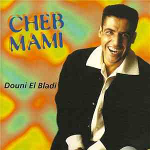 Cheb Mami - Douni El Bladi download flac