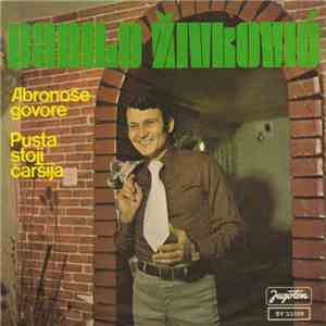 Danilo Živković - Abronoše Govore / Pusta Stoji Čaršija download flac