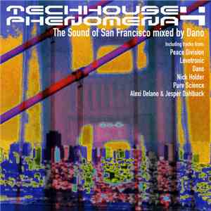 Dano - Tech House Phenomena 4: The Sound Of San Francisco download flac