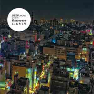 DeepChord Presents Echospace - Liumin / Liumin Reduced (Special Edition) download flac