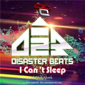 Disaster Beats - I Can't Sleep download flac