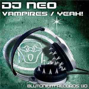 DJ Neo - Vampires / Yeah! download flac