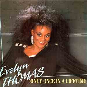 Evelyn Thomas - Only Once In A Lifetime download flac